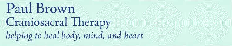paul brown
craniosacral therapy